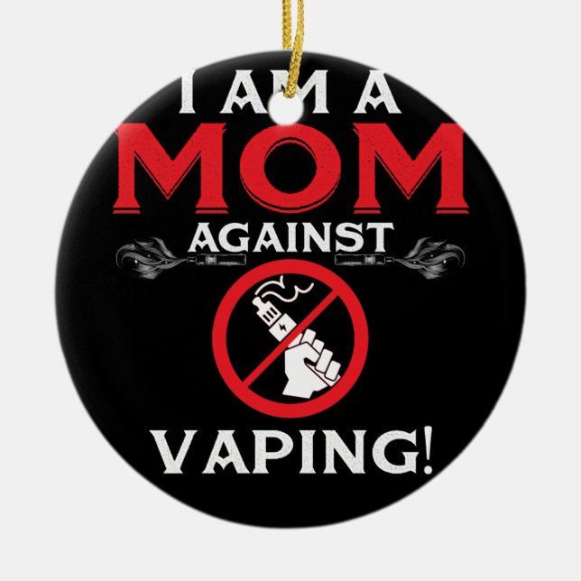 I Am A Mum Against Vaping! Ceramic Tree Decoration (Front)
