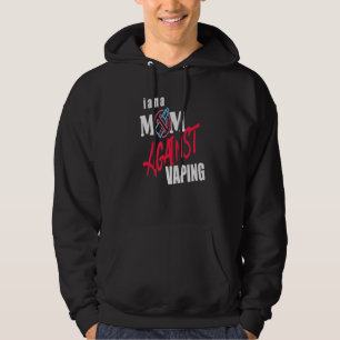 I Am A Mum Against Vaping Funny Mummy Hoodie