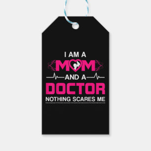 I Am A Mum and A Doctor Nothing Scares Me - Best D Gift Tags