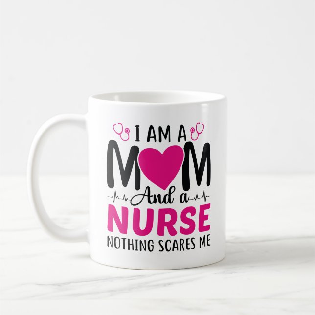 I Am A Mum And A Nurse Coffee Mug (Left)