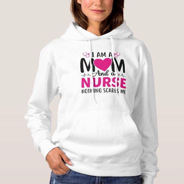 I Am A Mum And A Nurse Hoodie (Front)