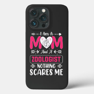 I Am A Mum And A Zoologist Nothing Scares Me Case-Mate iPhone Case
