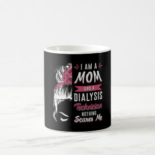 I Am A Mum And Dialysis Technician Nephrology Tech Coffee Mug