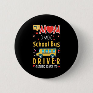 I Am A Mum And School Bus Driver 6 Cm Round Badge