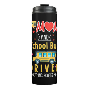 I Am A Mum And School Bus Driver Thermal Tumbler
