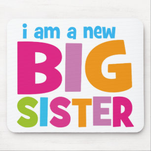 I am a new Big Sister Mouse Mat