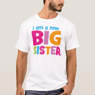 I am a new Big Sister T-Shirt