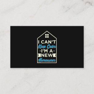 I Am A New Homeowner Business Card