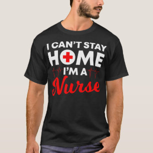 I Am A Nurse T-Shirt