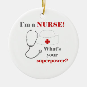 I am a Nurse, whats your superpower Ceramic Tree Decoration