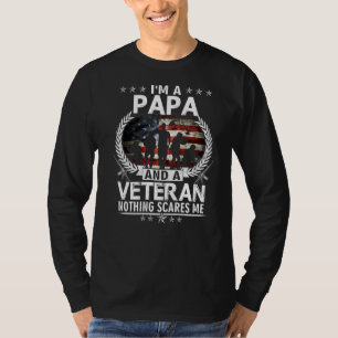 I Am A Papa And A Veteran Nothing Scares Me Usa Pt T-Shirt