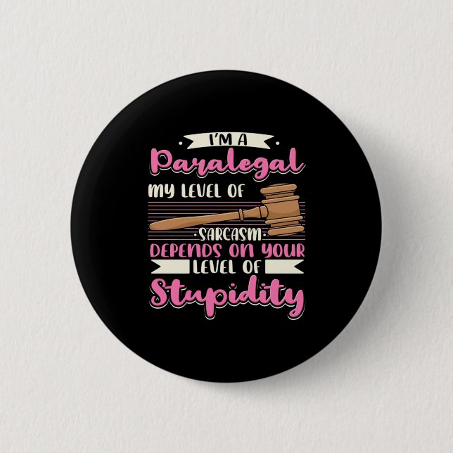 I Am A Paralegal 6 Cm Round Badge (Front)
