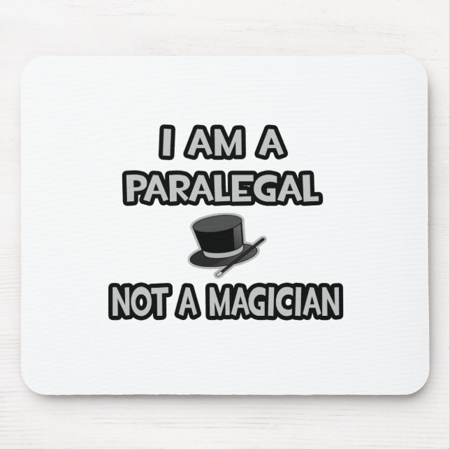 I Am A Paralegal ... Not A Magician Mouse Mat (Front)