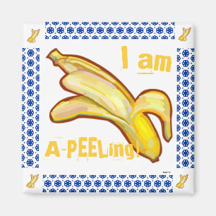 I am A-PEELing Banana Magnet