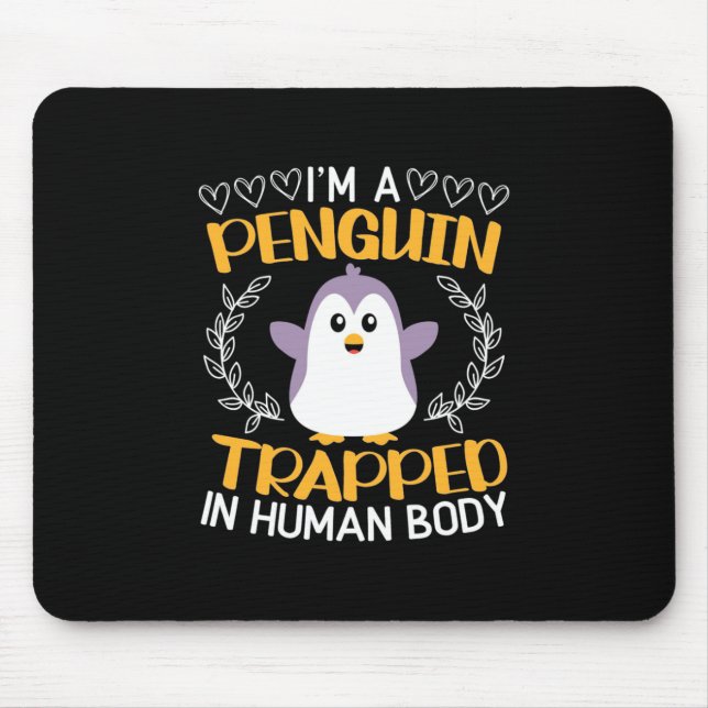 I Am A Penguin Trapped In Human Body Mouse Mat (Front)
