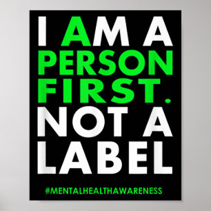 I Am A Person First Not A Label Mental Health Awar Poster