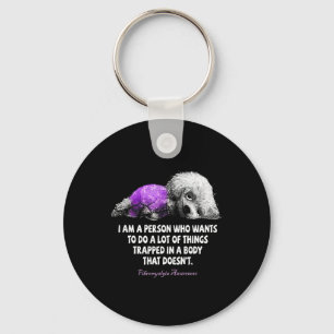 I Am A Person Who Wants To Do A Lot Of Thing Fibro Key Ring