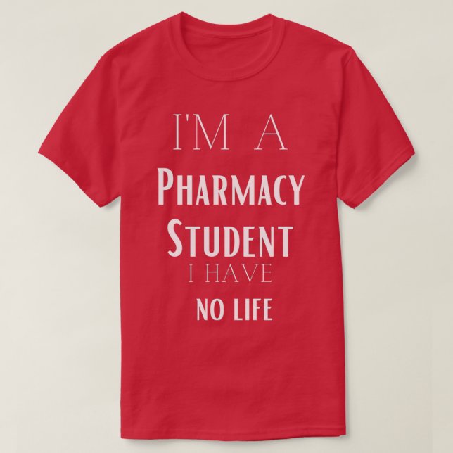 I am a Pharmacy Student T-Shirt (Design Front)