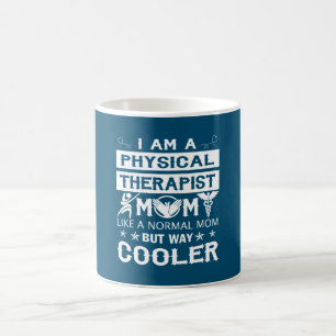 I Am A Physical Therapist Mum Coffee Mug