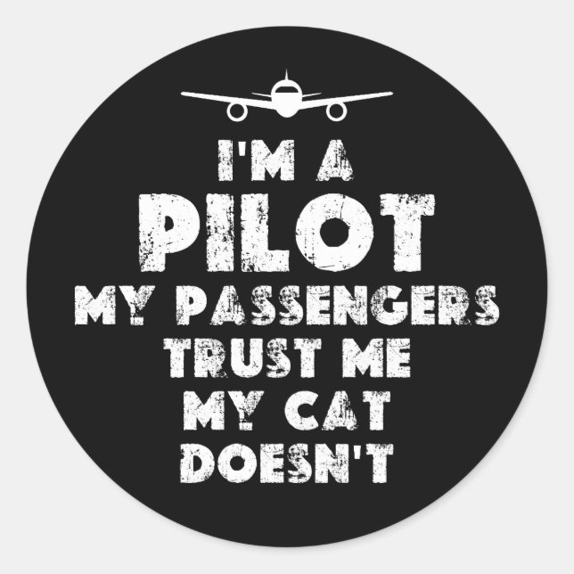 I am a Pilot Funny | cat lover Classic Round Sticker (Front)