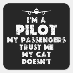 I am a Pilot Funny   cat lover Square Sticker
