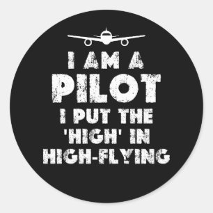I am a Pilot Funny Classic Round Sticker