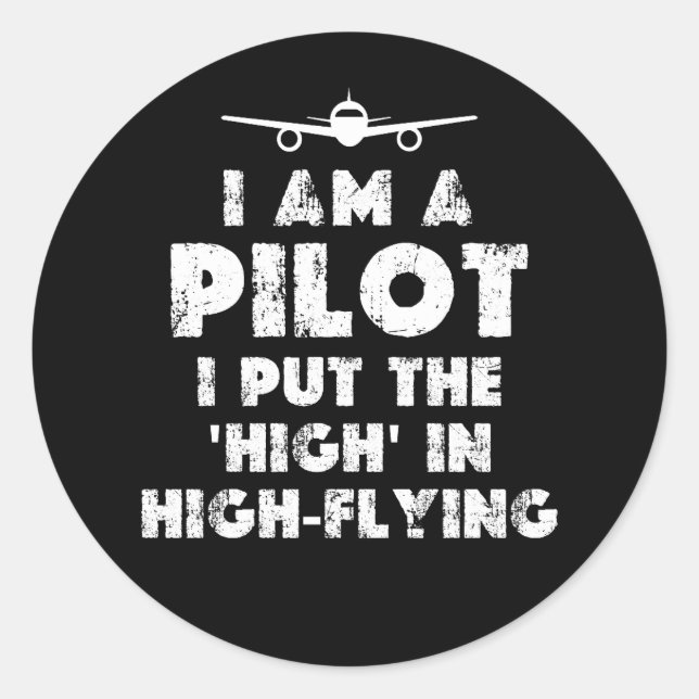 I am a Pilot Funny Classic Round Sticker (Front)