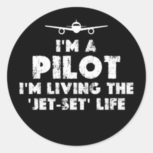 I am a Pilot Funny Classic Round Sticker