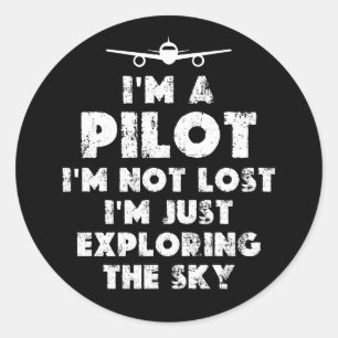 I am a Pilot Funny Classic Round Sticker