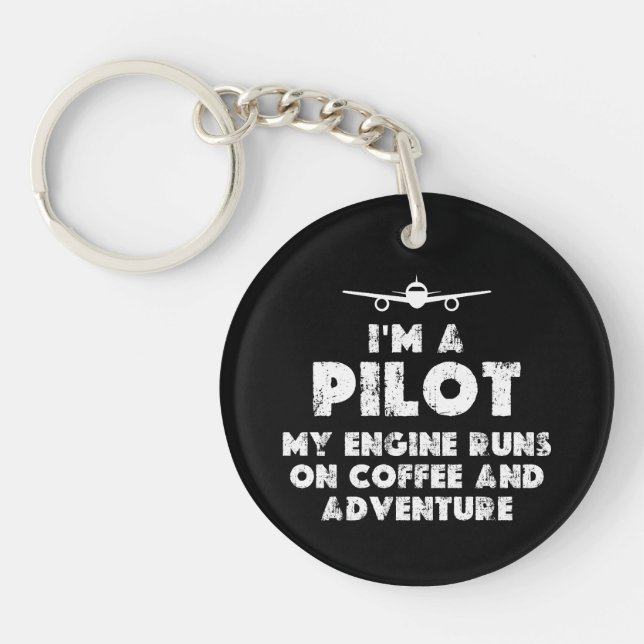 I am a Pilot Funny | coffee and adventure Key Ring (Front)