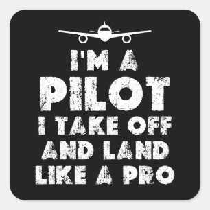 I am a Pilot Funny Square Sticker