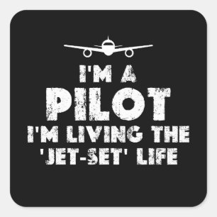 I am a Pilot Funny Square Sticker