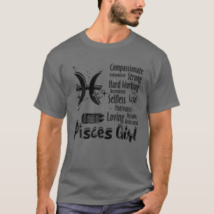 I Am A Pisces Girl Zodiac Sign Women Funny T-Shirt
