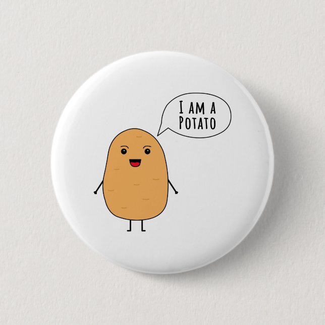 I am a potato 6 cm round badge (Front)