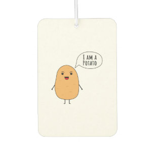 I am a potato car air freshener