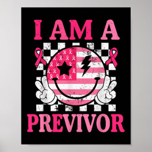 I Am A Previvor Pink Ribbon Breast Cancer Awarenes Poster