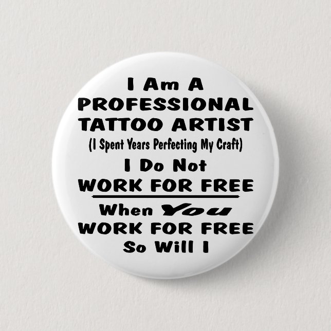 I Am A Professional Tattoo Artist. 6 Cm Round Badge (Front)