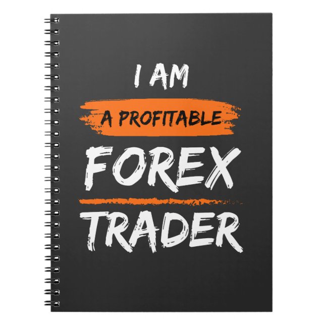 I Am a Profitable Forex Trader Notebook (Front)