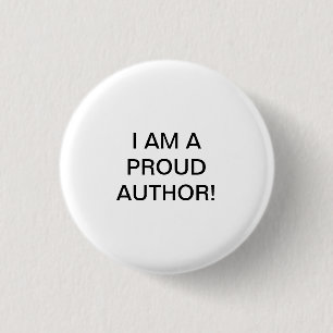 I AM A PROUD AUTHOR! 3 CM ROUND BADGE