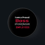 I am a Proud Boss of Freaking Awesome Employees 3 Cm Round Badge<br><div class="desc">Suck up to your boss by picking up this funny 'I Am A Proud Boss Of Freaking Awesome Employees' design. It's the perfect gift for a manager friend, makes the perfect holiday present for a birthday, National Boss Day. Grab this awesome design now and show it off to the world....</div>