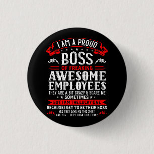I Am A Proud Boss Of Freaking Awesome Employees Fu 3 Cm Round Badge