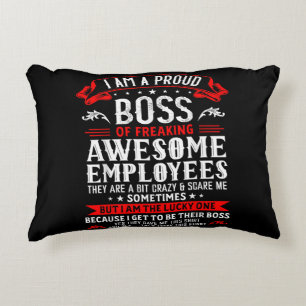 I Am A Proud Boss Of Freaking Awesome Employees Fu Decorative Cushion