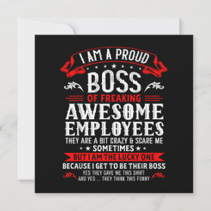 I Am A Proud Boss Of Freaking Awesome Employees Fu Invitation