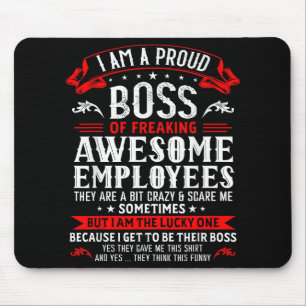 I Am A Proud Boss Of Freaking Awesome Employees Fu Mouse Mat