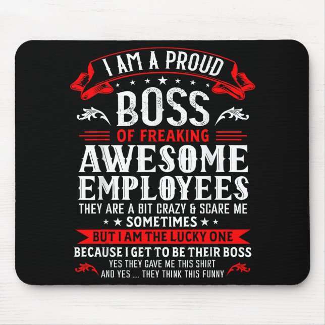 I Am A Proud Boss Of Freaking Awesome Employees Fu Mouse Mat (Front)