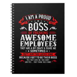 I Am A Proud Boss Of Freaking Awesome Employees Fu Notebook