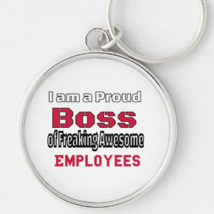I am a Proud Boss of Freaking Awesome Employees Key Ring