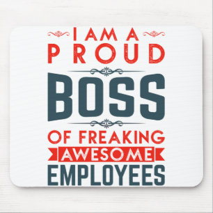 I Am A Proud Boss Of Freaking Awesome Employees Mouse Mat