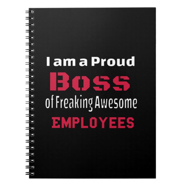 I am a Proud Boss of Freaking Awesome Employees Notebook (Front)