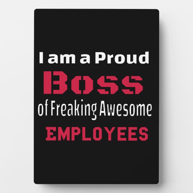 I am a Proud Boss of Freaking Awesome Employees Plaque (Front)